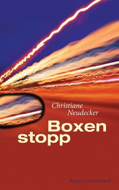 Boxenstopp (eBook, ePUB) - Neudecker, Christiane