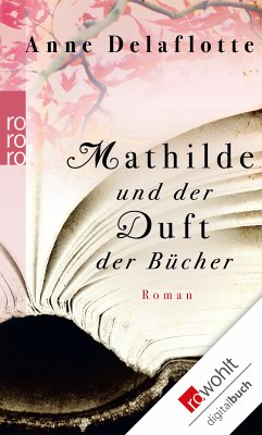 Mathilde und der Duft der Bücher (eBook, ePUB) - Delaflotte, Anne