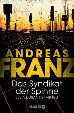 Das Syndikat der Spinne / Julia Durant Bd.5 (eBook, ePUB) - Franz, Andreas