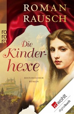 Die Kinderhexe Bd.1 (eBook, ePUB) - Rausch, Roman