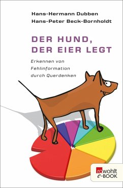 Der Hund, der Eier legt (eBook, ePUB) - Dubben, Hans-Hermann; Beck-Bornholdt, Hans-Peter