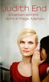 &quote;Sterben kommt nicht in Frage, Mama!&quote; (eBook, ePUB)