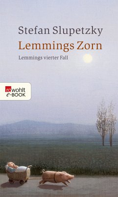 Lemmings Zorn / Lemming Bd.4 (eBook, ePUB) - Slupetzky, Stefan