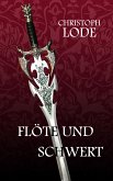 Flöte und Schwert (eBook, ePUB)