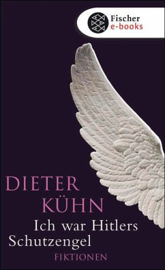 Ich war Hitlers Schutzengel (eBook, ePUB) - Kühn, Dieter