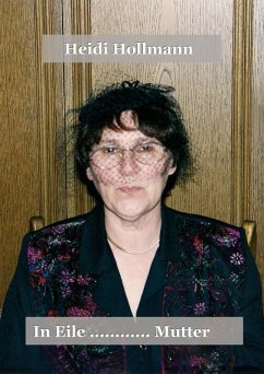 In Eile......Mutter (eBook, ePUB) - Hollmann, Heidi