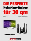 Die perfekte Heimkino-Anlage für 30 qm (Band 3) (eBook, ePUB)