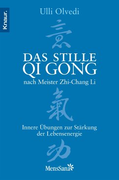 Das stille Qi Gong nach Meister Zhi-Chang Li (eBook, ePUB) - Olvedi, Ulli