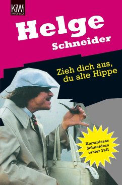 Zieh dich aus, du alte Hippe (eBook, ePUB) - Schneider, Helge