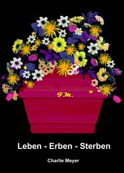 Leben - Erben - Sterben (eBook, ePUB) - Meyer, Charlie