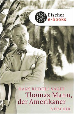 Thomas Mann, der Amerikaner (eBook, ePUB) - Vaget, Hans R.
