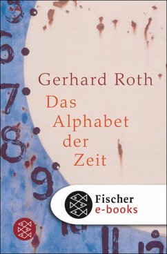 Das Alphabet der Zeit (eBook, ePUB) - Roth, Gerhard
