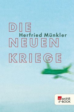 Die neuen Kriege (eBook, ePUB) - Münkler, Herfried