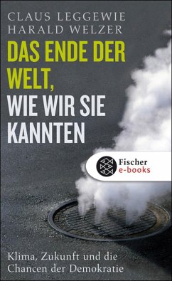 Das Ende der Welt, wie wir sie kannten (eBook, ePUB) - Leggewie, Claus; Welzer, Harald