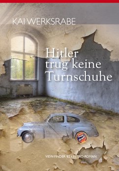 Hitler trug keine Turnschuhe (eBook, ePUB) - Werksrabe, Kai