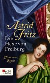 Die Hexe von Freiburg (eBook, ePUB)