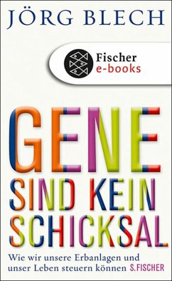 Gene sind kein Schicksal (eBook, ePUB) - Blech, Jörg