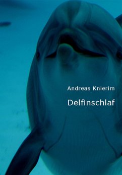 Delfinschlaf (eBook, ePUB) - Knierim, Andreas