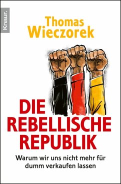 Die rebellische Republik (eBook, ePUB) - Wieczorek, Thomas