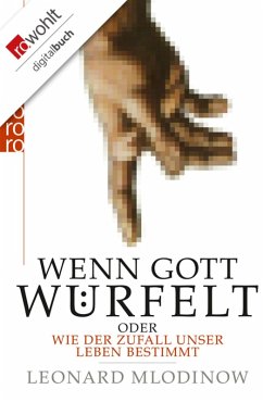 Wenn Gott würfelt (eBook, ePUB) von Leonard Mlodinow - bücher.de