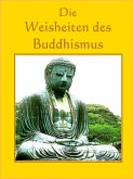 Die Weisheiten des Buddhismus (eBook, ePUB)