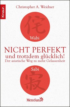 Wabi Sabi - Nicht perfekt und trotzdem glücklich! (eBook, ePUB) - Weidner, Christopher A.