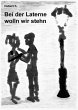 Bei der Laterne wolln wir stehn (eBook,... - Bild 1