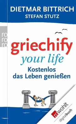 Griechify your life (eBook, ePUB) - Bittrich, Dietmar