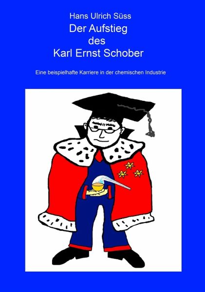 Der Aufstieg des Karl Ernst Schober (eBook, ePUB) Der Aufstieg des Karl Ernst Schober (eBook, ePUB)