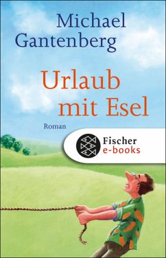 Urlaub mit Esel (eBook, ePUB) - Gantenberg, Michael