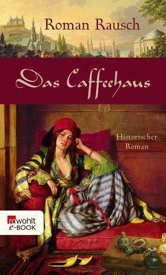 Das Caffeehaus (eBook, ePUB) - Rausch, Roman