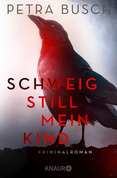 Schweig still, mein Kind (eBook, ePUB) - Busch, Petra