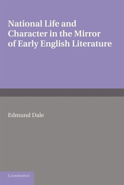 National Life and Character in the Mirror of Early English Literature. by Edmund Dale - Dale, Edmund