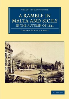 A Ramble in Malta and Sicily, in the Autumn of 1841 - Angas, George French