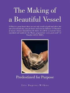 The Making of a Beautiful Vessel - Dupree-Wilkes, Iris