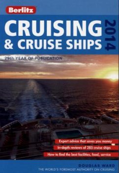 Complete Guide to Cruising & Cruise Ships 2014 - Ward, Douglas