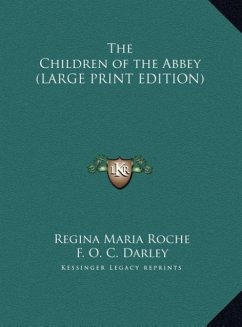 The Children of the Abbey (LARGE PRINT EDITION)