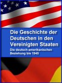 Die Geschichte der Deutschen in den Vereinigten Staaten (eBook, ePUB)