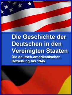 Die Geschichte der Deutschen in den Vereinigten Staaten (eBook, ePUB) - Fletcher, Brain