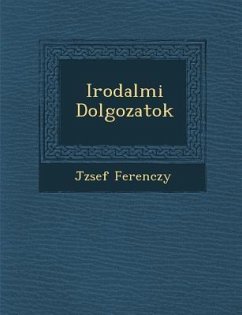 Irodalmi Dolgozatok - Ferenczy, J. Zsef