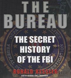 The Bureau: The Secret History of the FBI - Kessler, Ronald