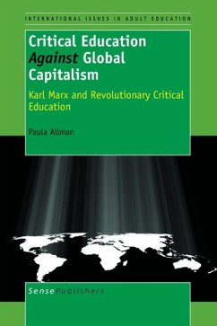 Critical Education Against Global Capitalism - Allman, Paula