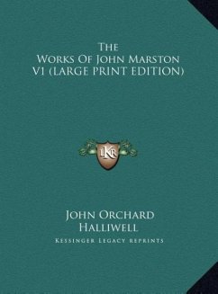 The Works Of John Marston V1 (LARGE PRINT EDITION)