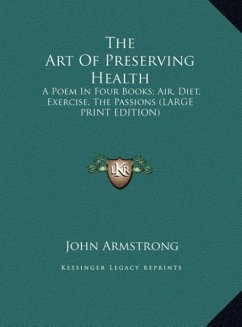 The Art Of Preserving Health - Armstrong, John