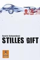 Stilles Gift (eBook, ePUB) - Schwendener, Severin