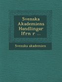 Svenska Akademiens Handlingar Ifr N R ...