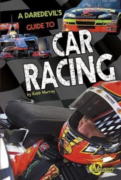 A Daredevil's Guide to Car Racing - Murray, Robb