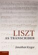 Liszt as Transcriber - Bild 1