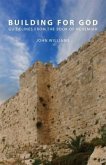 Building for God: Guidelines from the Book of Nehemiah