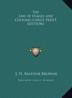 The Law of Usages and Customs (LARGE PRINT EDITION)